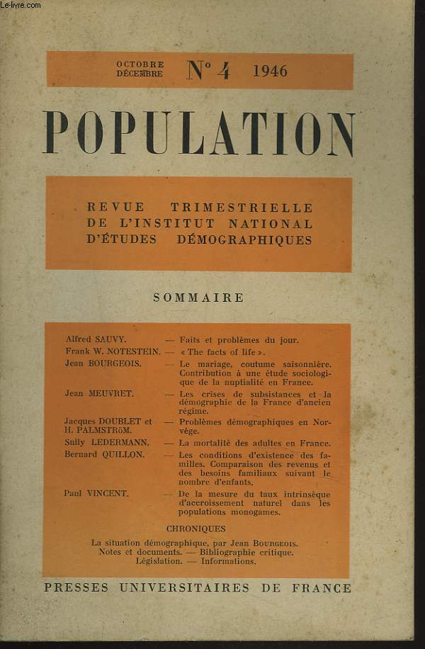 POPULATION, REVUE TRIMESTRIELLE DE L'INSTITUT NATIONAL D'ETUDES DEMOGRAPHIQUES N4, OCT-DEC 1946. J. BOURGEOIS: LE MARIAGE, COUTUME SAISONNIERE / J. MEUVRET: LES CRISES DE SUBSISTAZNCES ET LA DEMOGRAPHIE DE LA FRANCE DE L'ANCIEN REGIME / ...