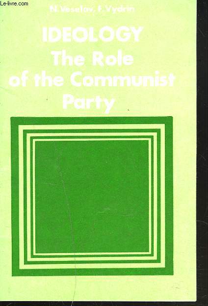 IDEOLOGY. THE ROLE OF THE COMMUNIST PARTY.