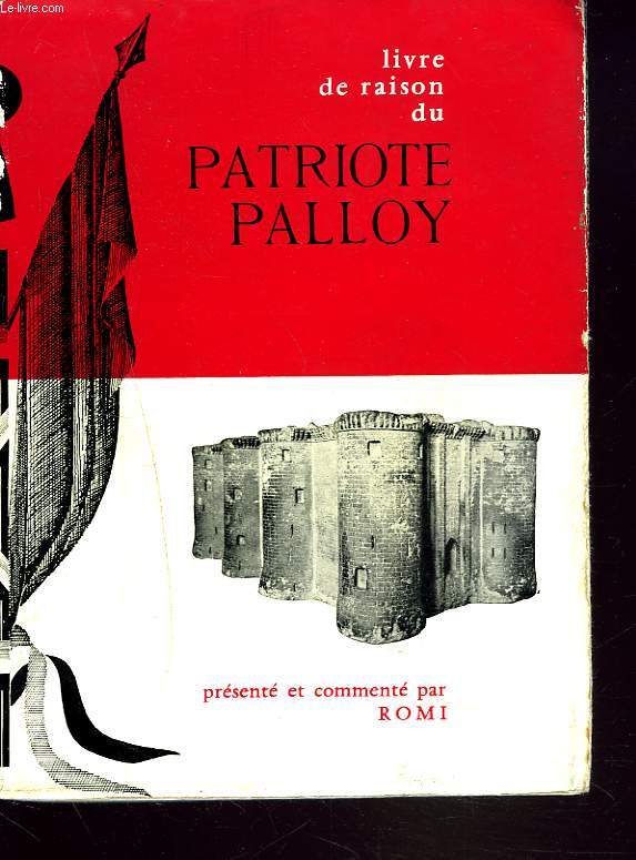 LIVRE DE RAISON DU PATRIOTE PALLOY. Le Journal du démolisseur de la Bastille ... - Photo 1/1