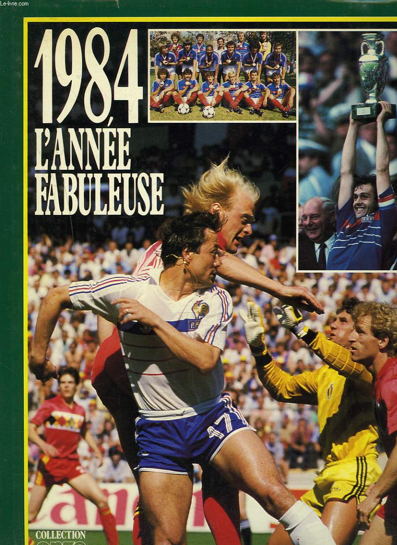 1984, L'ANNEE FABULEUSE.