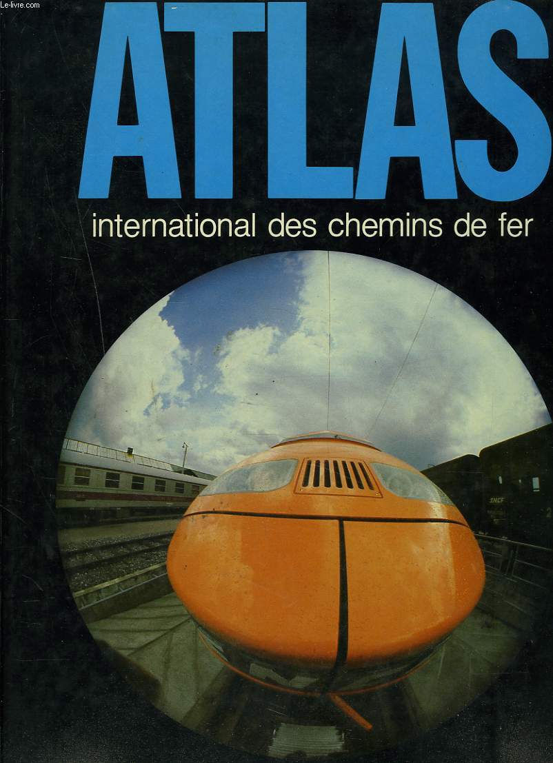 ATLAS INTERNATIONAL DES CHEMINS DE FER.