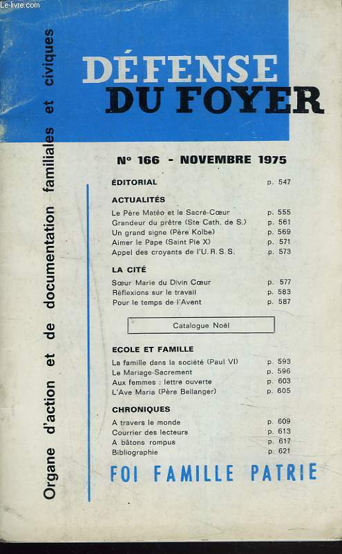 DEFENSE DU FOYER N166, NOVEMBRE 1975. LE PERE MATEO ET LE SACRE-COEUR/ UN GRAND SIGNE, PERE KOLBE/ AIMER LE PAPE (SAINTPIE X) / ...