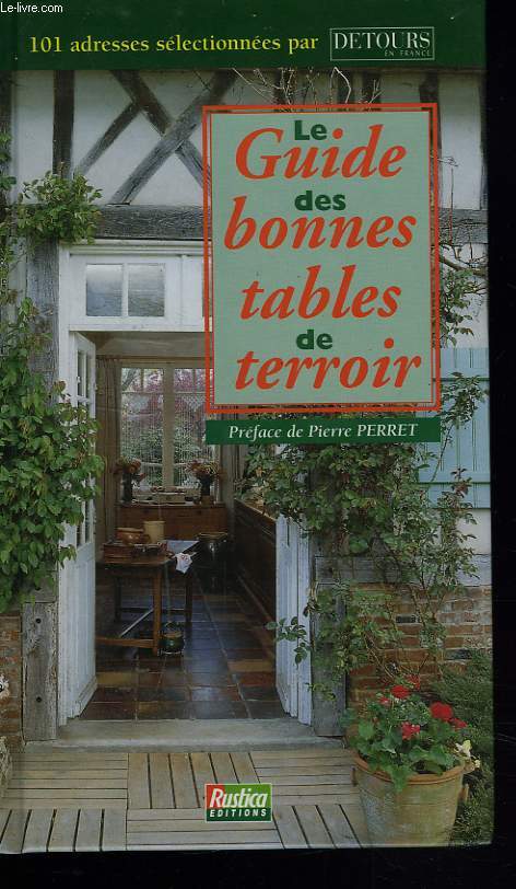 LE GUIDE DES BONNES TABLES DU TERROIR