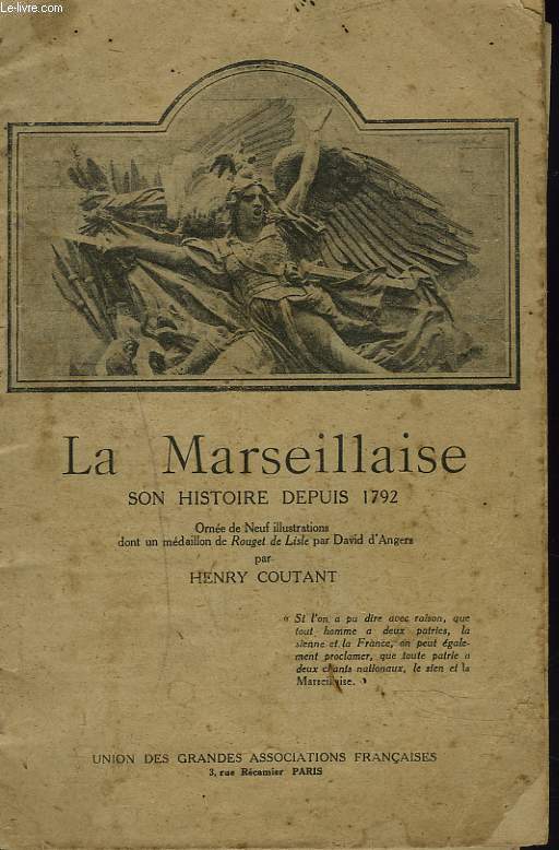 LA MARSEILLAISE son histoire depuis 1792.