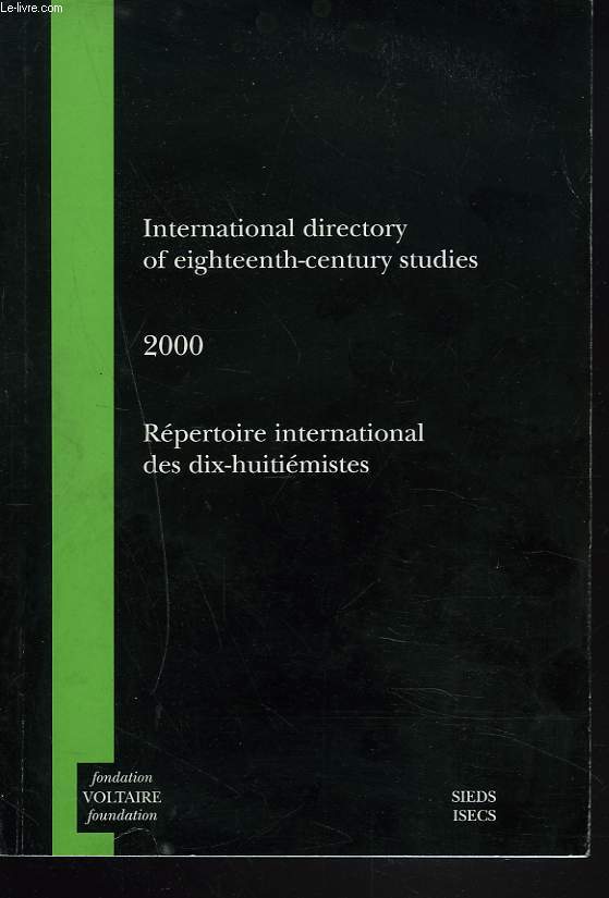 REPERTOIRE INTERNATIONAL DES DIX-HUITIEMISTES. 2000. INTERNATIONAL DIRECTORY OF EIGHTEENTH-CENTURY STUDIES.