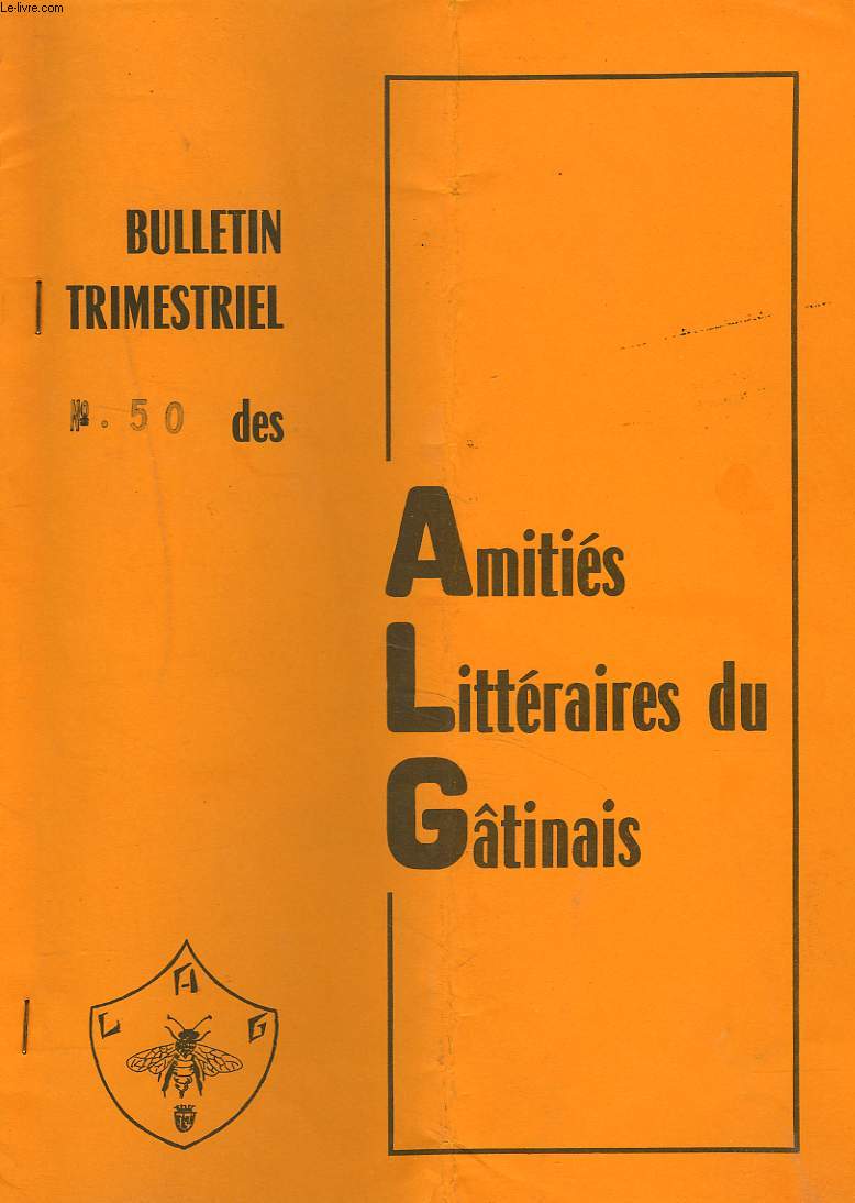 AMITIES LITTERAIRES DU GTINAIS. BULLETIN TRIMESTRIEL N 50, OCTOBRE 1987. SUR LES PAS DE GEORGE SAND / UNE REEDITION D'ANDRE THIEURET/ MYRIADETTE, CONTE POUR ENFANTS / ...