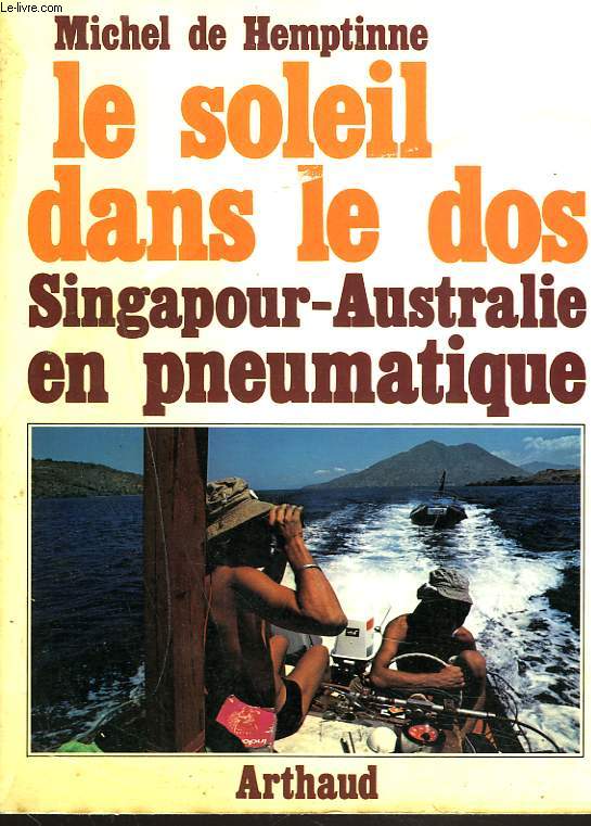 LE SOLEIL DANS LE DOS. SINGAPOUR-AUSTRALIE EN PNEUMATIQUE.