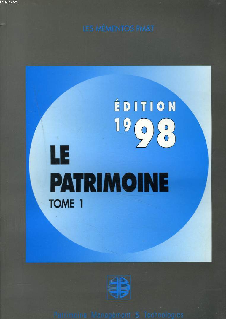 LES MEMENTOS PM & T. LE PATRIMOINE. TOME 1. EDITION 1998.