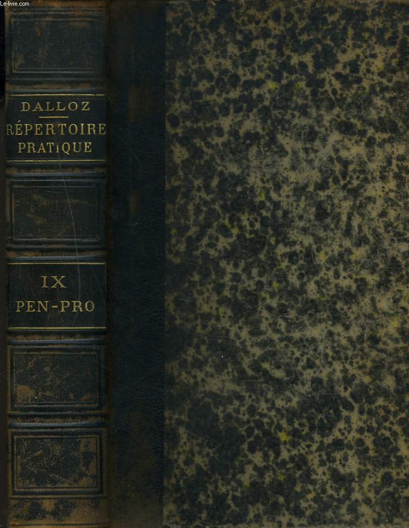 REPERTOIRE PRATIQUE DE LEGISLATION DE DOCTRINE ET DE JURISPRUDENCE. TOME NEUVIEME. PENSIONS-PROFESSIONS AMBULANTES.