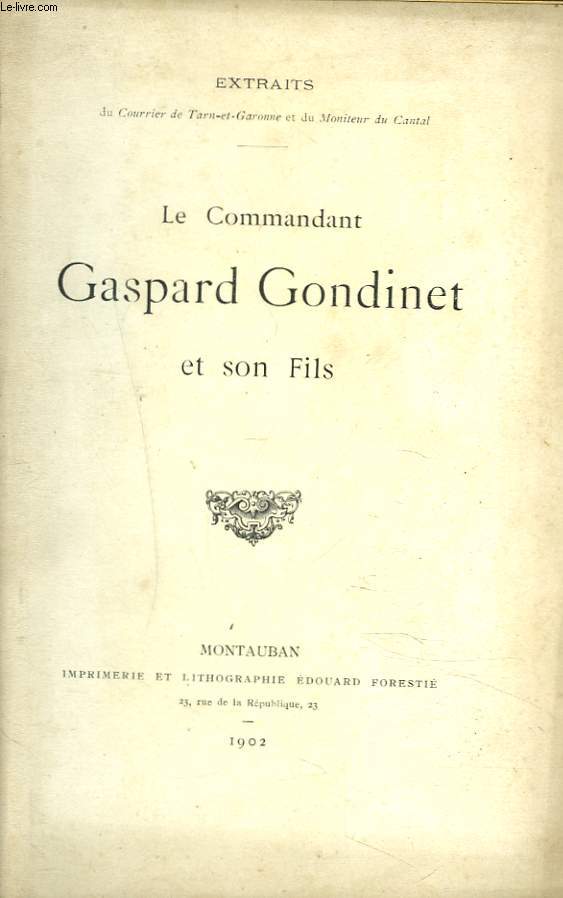 LE COMMANDANT GASPARD GONDINET ET SON FILS. EXTRAIT DU COURRIER DE TARN-ET-GARONNE ET DU MONITEUR DU CANTAL.