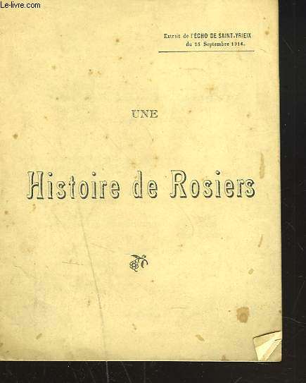 UNE HISTOIRE DE ROSIERS. EXTRAIT DE L'ECHO DE SAINT-YRIEIX DU 25 SEPTEMBRE 1916.