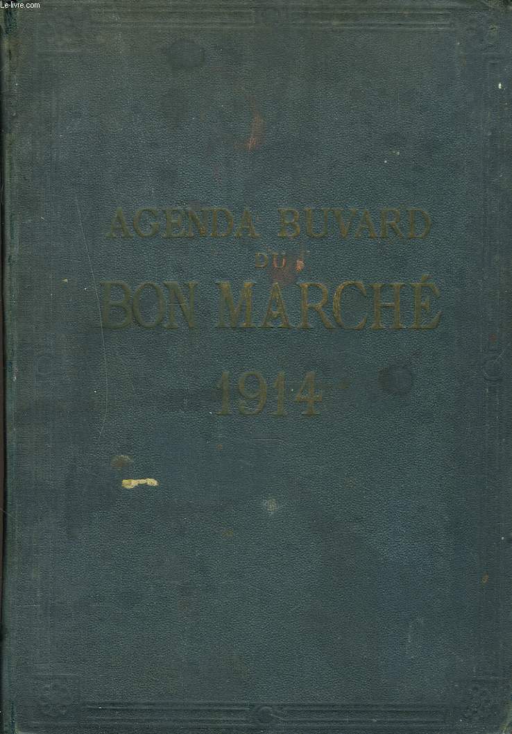 AGENDA BUVARD DU BON MARCHE 1914.