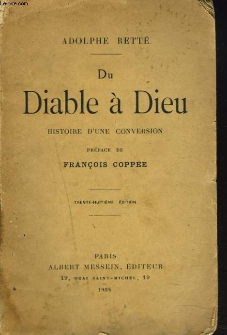 DU DIABLE A DIEU. HISTOIRE D'UNE CONVERSION.