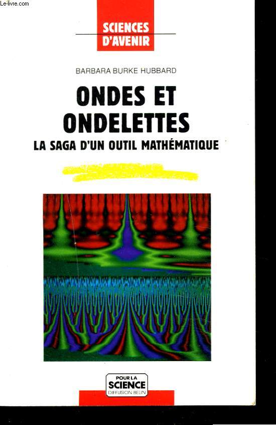 ONDES ET ONDELETTES. LA SAGA D'UN OUTIL MATHEMATIQUE.