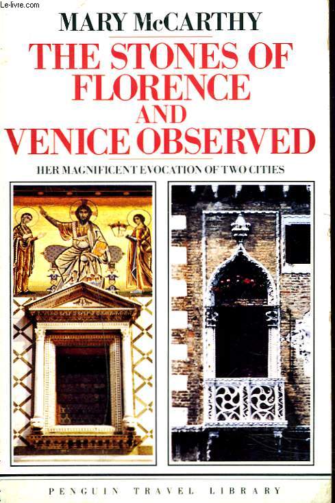 THE STONES OF FLORENCE AND VENICE OBSERVED.