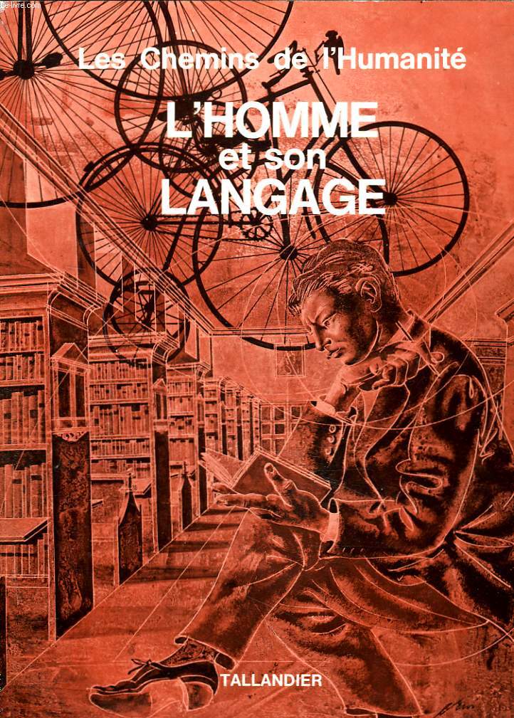 LES CHEMINS DE L'HUMANITE. L'HOMME ET SON LANGAGE.