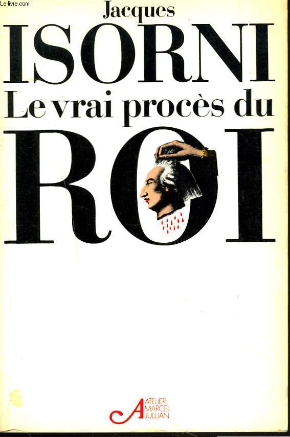 LE VRAI PROCES DU ROI