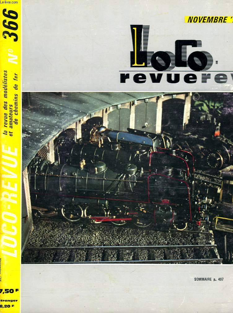 LOCO-REVUE, LA REVUE DES MODELISTES ET AMATEURS DE CHEMIN DE FER N 366, NOVEMBRE 1975. LES VAPORISTES ET LE PROBLEME DE L'ECHELLE / RESEAU DE JARDIN EN ECARTEMENT I / LE RESEAU MODELE DANS SON DECOR/ EN HO AMELIORATIONS DE LA BB17000 DE LIMA/ ...