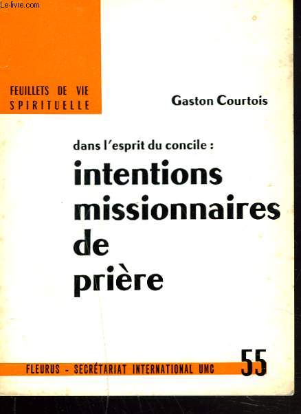 DANS L'ESPRIT DU CONCILE : INTENTIONS MISSIONNAIRES DE PRIERE.