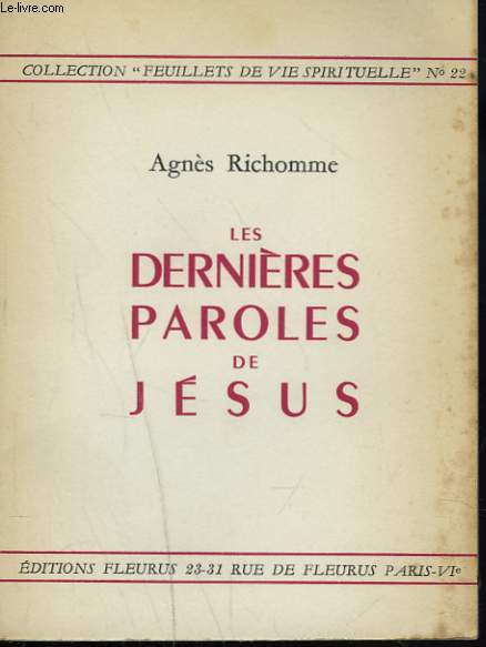 LES DERNIERES PAROLES DE JESUS.