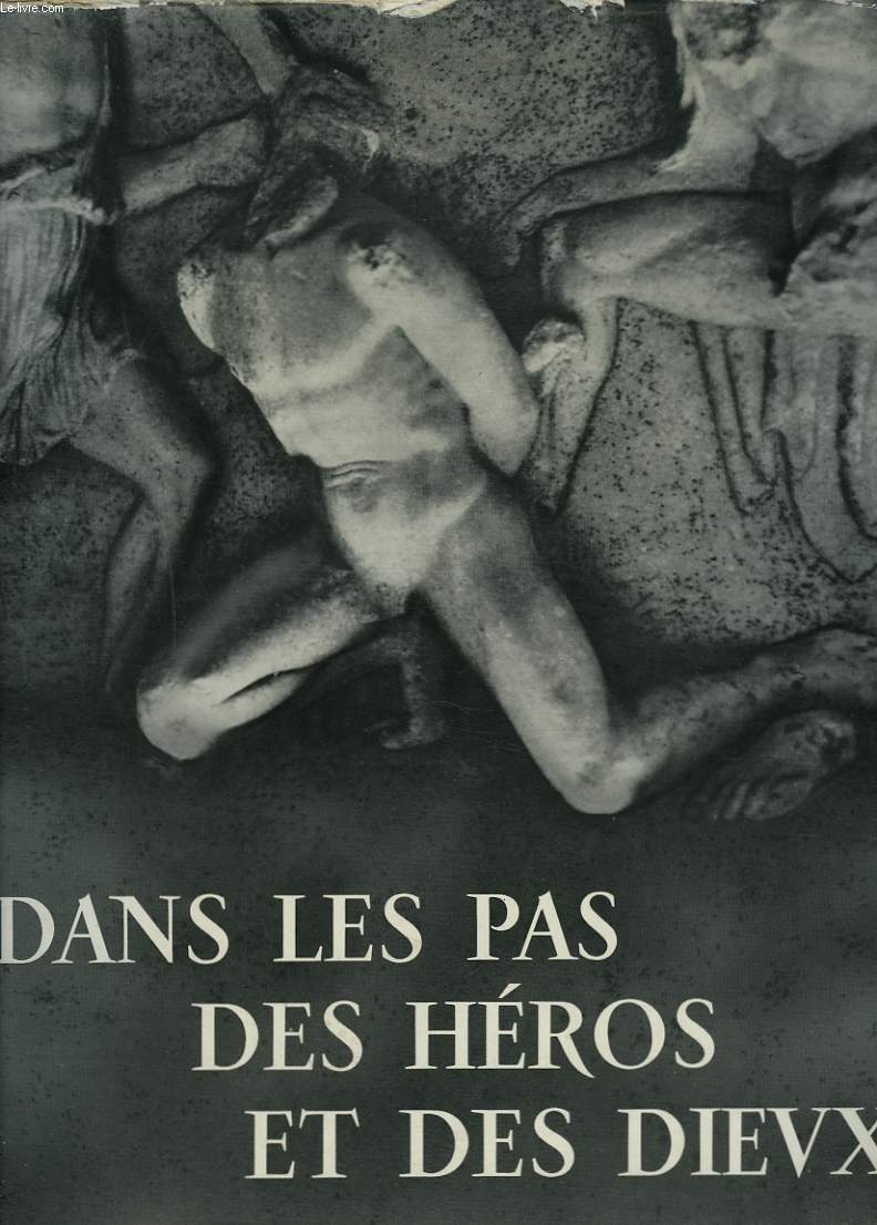 DANS LES PAS DES HEROS ET DES DIEUX