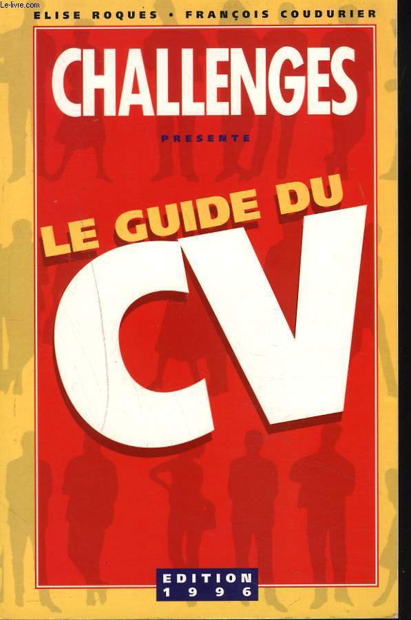 CHALLENGES PRESENTE LE GUIDE DU CV