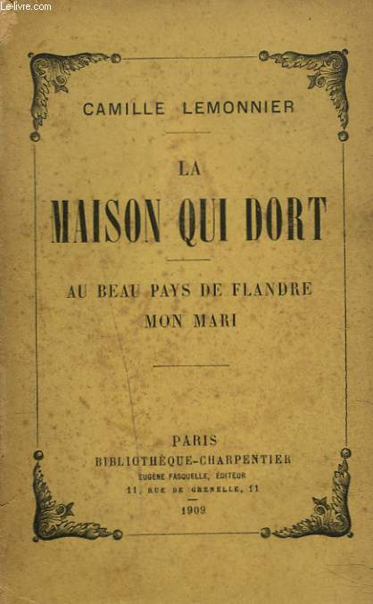 LA MAISON QUI DORT. AU BEAU PAYS DE FLANDRE. MON MARI.