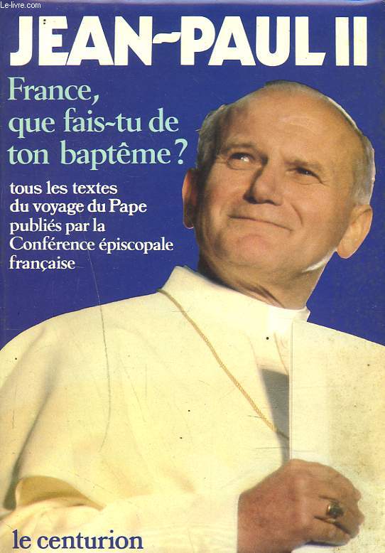 FRANCE, QUE FAIS-TU DE TON BAPTME ?