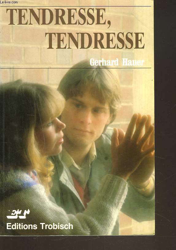 TENDRESSE, TENDRESSE