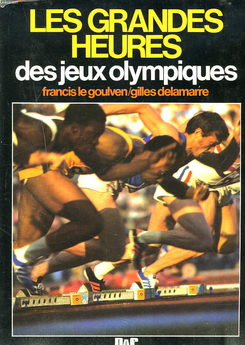 LES GRANDES HEURES DES JEUX OLYMPIQUES