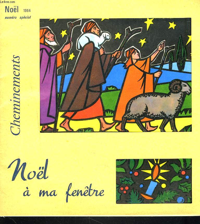 CHEMINEMENTS, NUMERO SPECIAL NOL 1964. NOL A MA FENETRE.