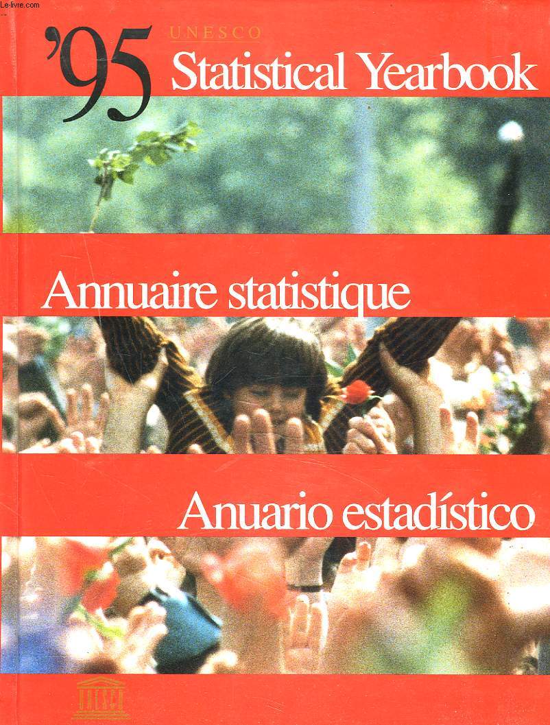 ANNUAIRE STATISTIQUE. UNESCO 1995. / STATISTICAL YEARBOOK / ANUARIO ESTADISTICO