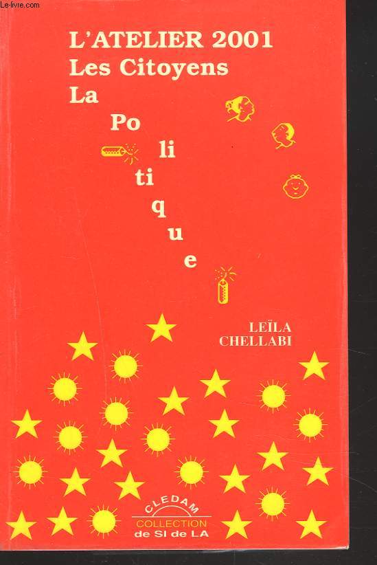 L'ATELIER 2001. LES CITOYENS, LA POLITIQUE.