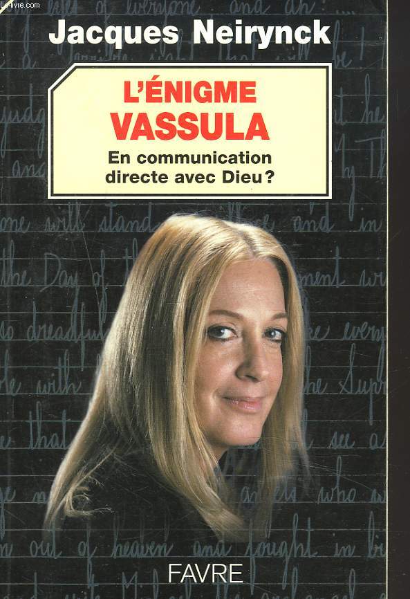 L'ENIGME VASSULA. EN COMMUNICATION DIRECTE AVEC DIEU ?