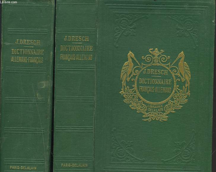 NOUVEAU DICTIONNAIRE CLASSIQUE FRANCAIS-ALLEMAND ET ALLEMAND-FRANCAIS en 2 VOLUMES.