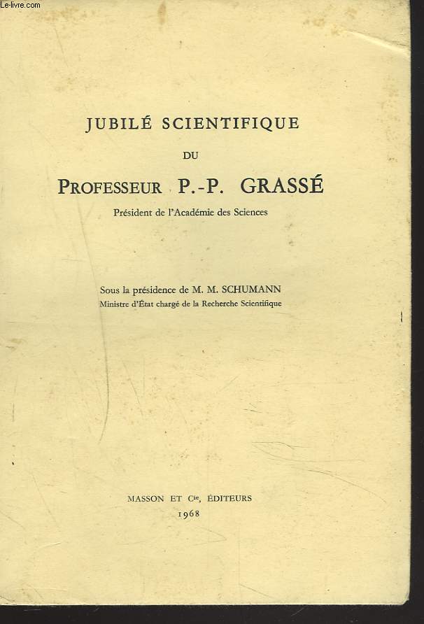 JUBILE SCIENTIFIQUE DU PROFESSEUR P.-P. GRASSE