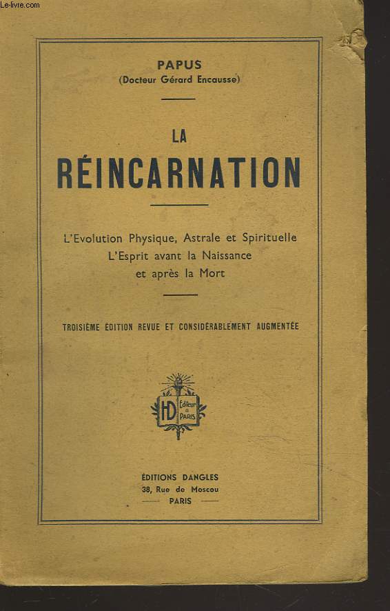LA REINCARNATION. L'volution Physique, Astrale et Spirituelle. L'esprit Avant La Naissance et Aprs La Mort.