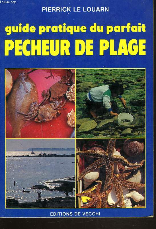 GUIDE PRATIQUE DU PARFAIT PECHEUR DE PLAGE