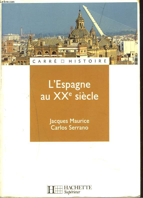 L'ESPAGNE AU XXe SIECLE.