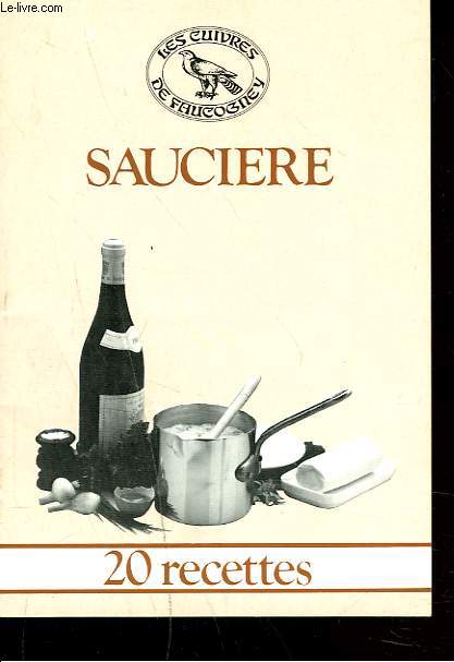 SAUCIERE. 20 RECETTES.