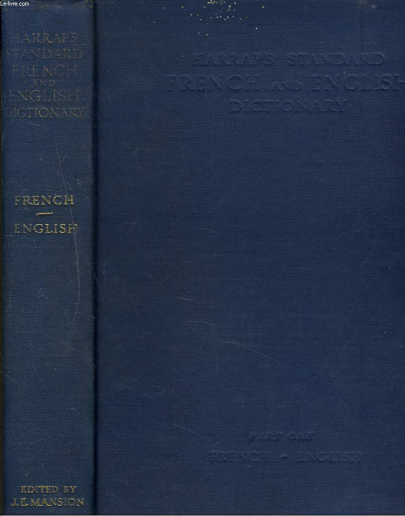 HARRAP'S STANDARD FRENCH AND ENGLISH DICTIONARY. PART ONE. FRENCH-ENGLISH.