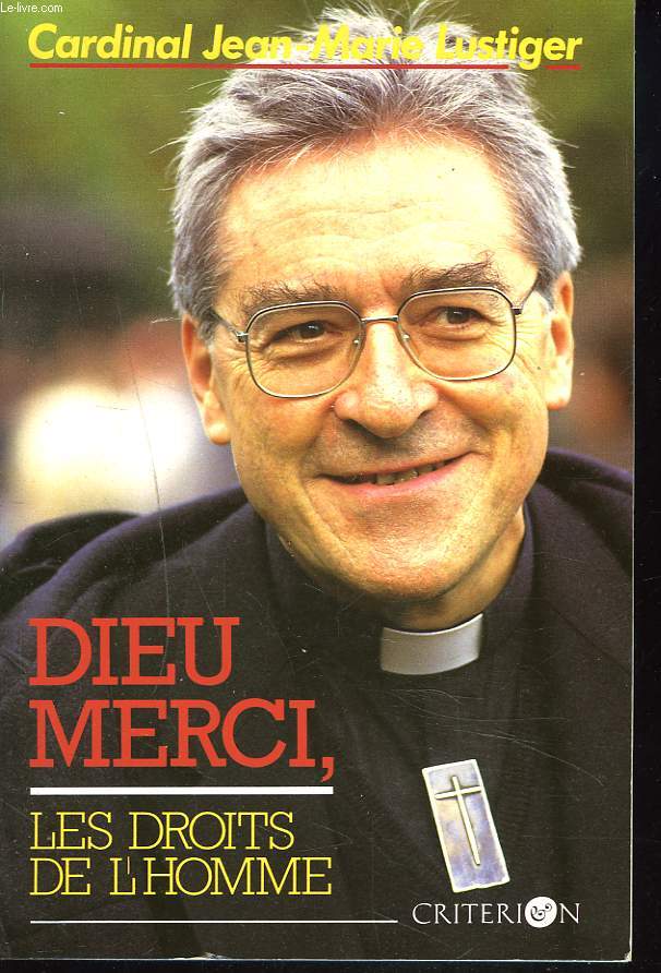 DIEU MERCI, LES DROITS DE L'HOMME. Articles, confrences, homlies, interviews, 1984-1989.