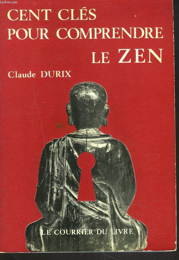 CENT CLES POUR COMPRENDRE LE ZEN