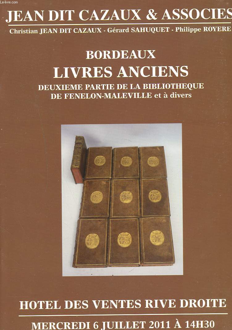 BORDEAUX. LIVRES ANCIENS. 2e PARTIE DE LA BIBLIOTHEQUE DE FENELON-MALEVILLE ET A DIVERS. 6 JUILLET 2001.