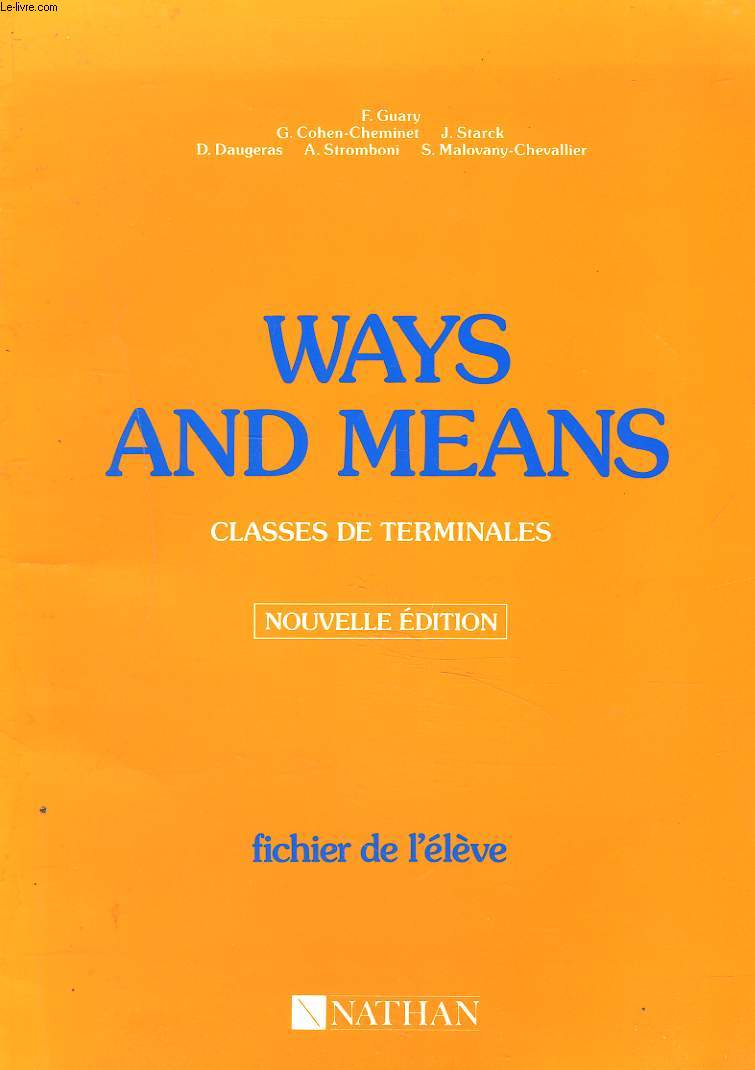 WAYS AND MEANS. CLASSE DE TERMINALES. FICHIER DE L'ELEVE.