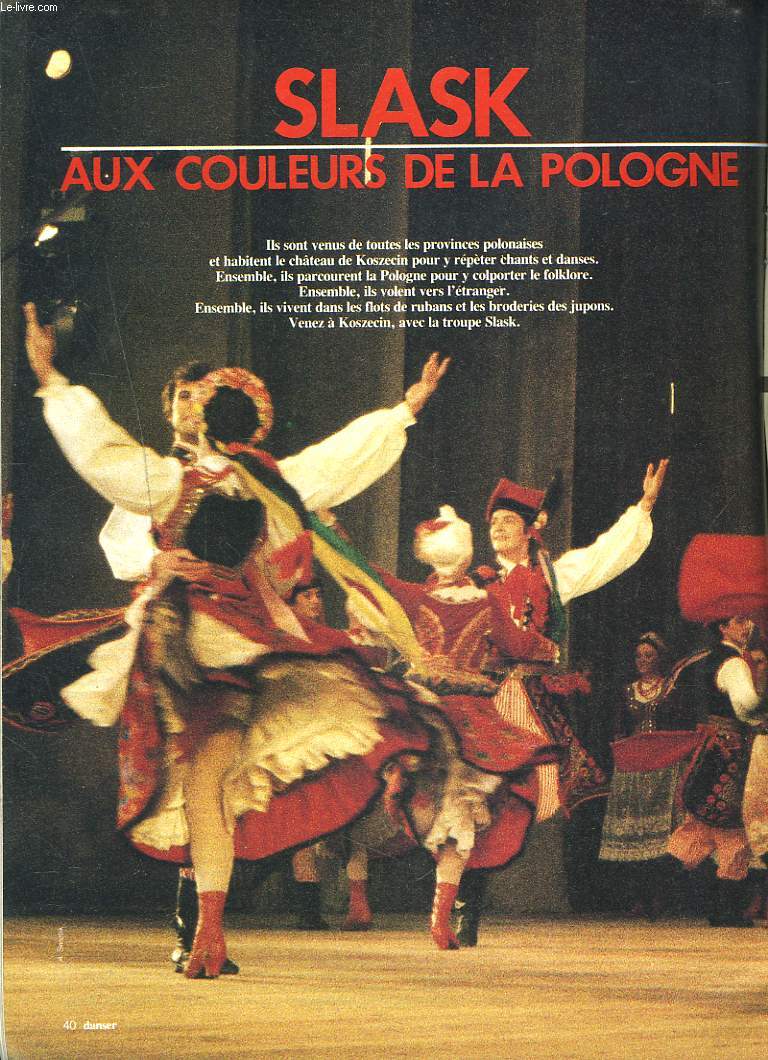 DANSER, VOIR ET VIVRE LA DANSE N29, DECEMBRE 1985. LES ETOILES DE LA RENTREE/ LA DANSE VUE PAR CESAR/ BORIS KOCHNO, TEMOIN DES BALLETS RUSSES/ MARCIA HAYDEE/ SLASK AUX COULEURS DE LA POLOGNE / ...