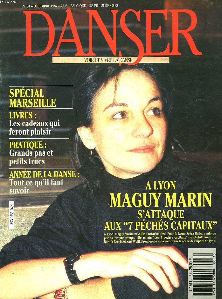 DANSER, VOIR ET VIVRE LA DANSE N51, DECEMBRE 1987. SPECIAL MARSEILLE / A LYON, MAGUY MARIN S'ATTAQUE AUX 