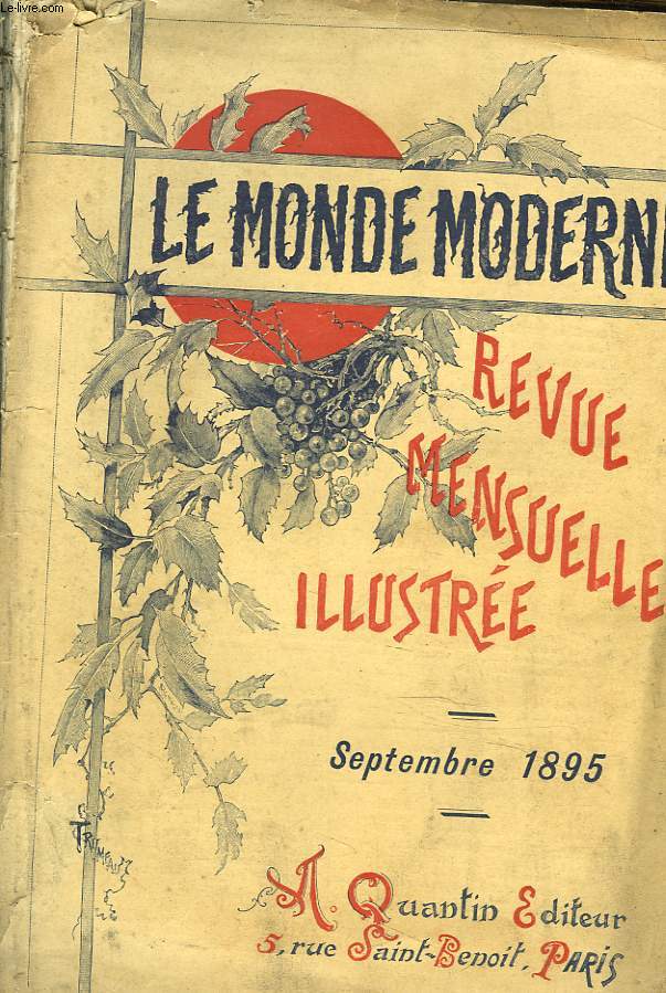 LE MONDE MODERNE, REVUE MENSUELLE ILLUSTREE. TOME I. JANVIER, JUIN 1895.