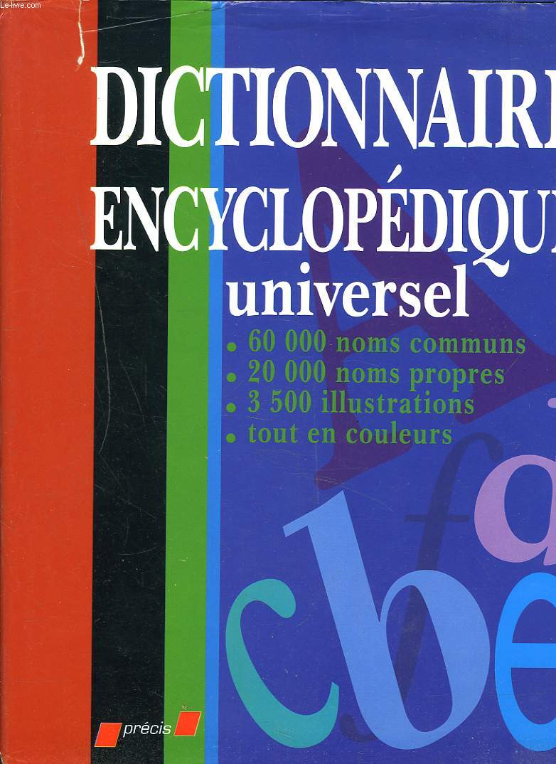 DICTIONNAIRE ENCYCLOPEDIQUE UNIVERSEL. LANGUE, ENCYCLOPEDIE, NOMS PROPRES.