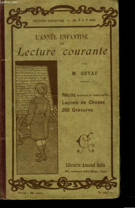 L'ANNEE ENFANTINE DE LECTURE COURANTE. de 5  7 ans.